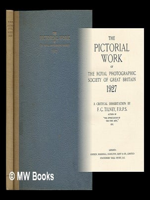 Item #208958 The pictorial work of the Royal Photographic Society of Great Britain, 1927 : a...