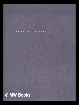 Item #208979 The art of the book : collaboration / Marian M. Amies, general editor. Marian....