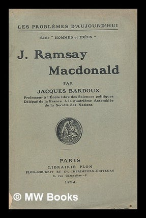 Item #209656 J. Ramsay Macdonald. Jacques Bardoux