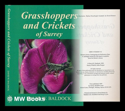 Item #209706 Grasshoppers and crickets of Surrey / David W. Baldock. David W. Baldock, David William, 1936-.