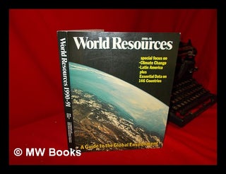 Item #20972 World Resources 1990-91. The World Resources Institute In Collaboration, The United...