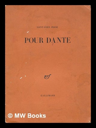 Item #209817 Pour Dante / [par] Saint-John Perse. Saint-John Perse, i. e. Alexis Saint-Leger...
