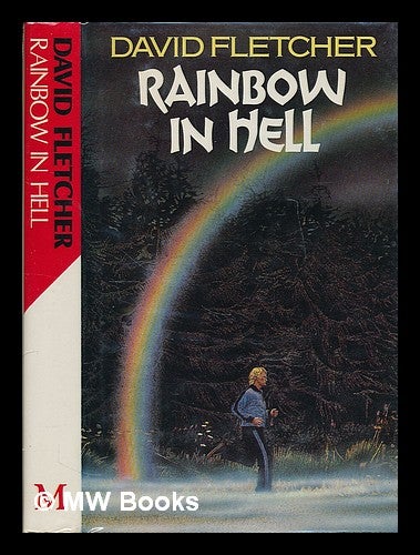 Item #209934 Rainbow in hell / David Fletcher. David Fletcher, 1940-.