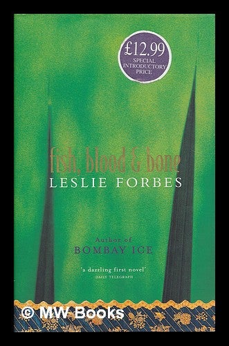 Item #209946 Fish, blood and bone / Leslie Forbes. Leslie Forbes.