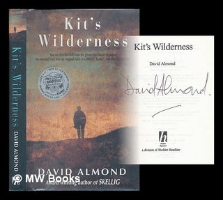 Item #209948 Kit's wilderness / David Almond. David Almond, 1951