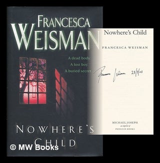Item #209967 Nowhere's child / Francesca Weisman. Francesca Weisman