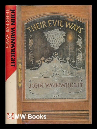 Item #209981 Their evil ways / John Wainwright. John Wainwright