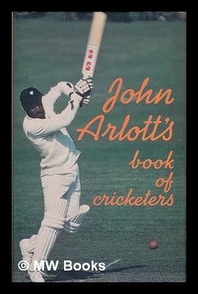 Item #210177 John Arlott's book of cricketers. John Arlott