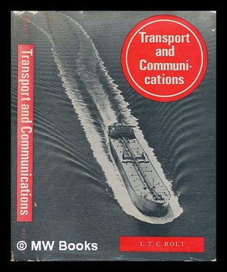 Item #210238 Transport and communications / with line drawings by Paul Sharp. L. T. C. Rolt