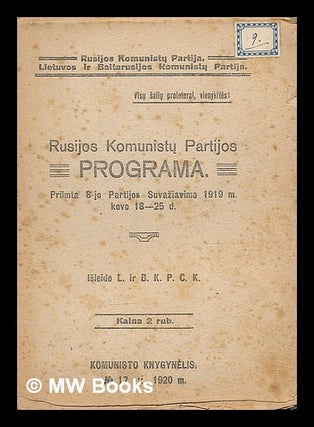 Item #210314 Rusijos Komunistu Partijos programa, priimta 8-jo Partijos Suvaziavimo 1919 m. kovo...