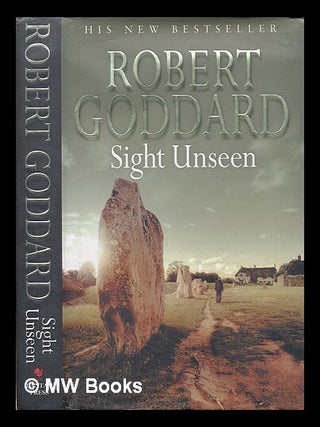Item #210318 Sight unseen / Robert Goddard. Robert Goddard