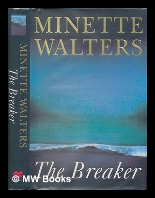 Item #210329 The breaker / Minette Walters. Minette Walters
