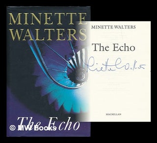 Item #210343 The echo / Minette Walters. Minette Walters