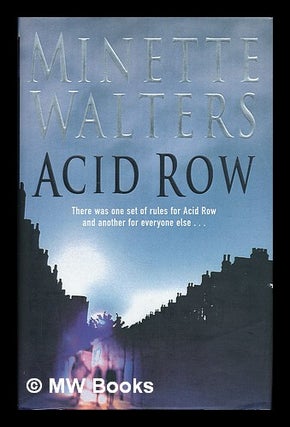 Item #210344 Acid Row / Minette Walters. Minette Walters