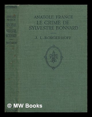 Item #210384 Le crime de Sylvestre Bonnard / Anatole France ; membre de l'institute. Anatole France