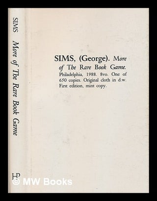 Item #210422 More of the rare book game / George Sims. George Sims