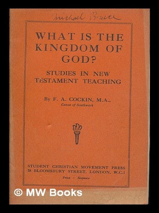 Item #210716 What is the kingdom of God? Frederic Arthur Cockin, Bishop Of Bristol