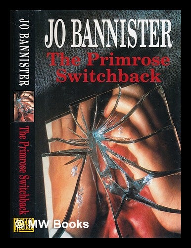 Item #210799 The primrose switchback / Jo Bannister. John Thomas Bannister.