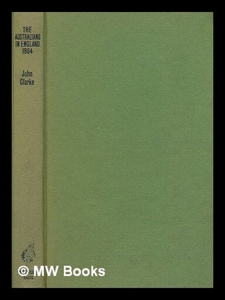 Item #210858 The Australians in England, 1964. John Clarke, b. 1913