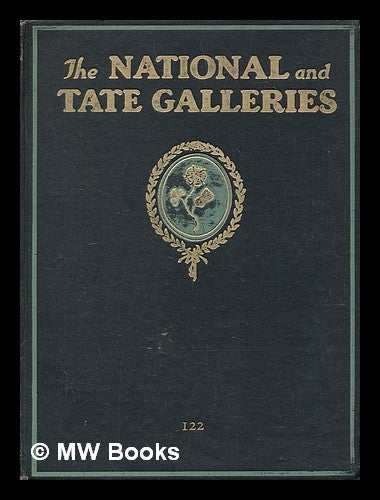 Item #210950 The National and Tate Galleries / by R.N.D. Wilson; with one hundred plates in colour. Robert Noble Denison . Tate Gallery Wilson, 1899-?, London.
