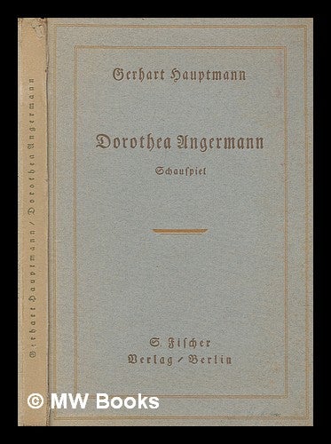 Item #211124 Dorothea Ungermann : Schauspiel. Gerhart Hauptmann.