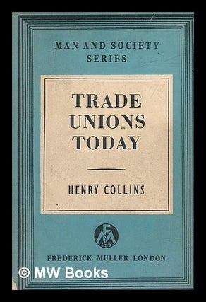 Item #211208 Trade unions today. Henry Collins, 1918