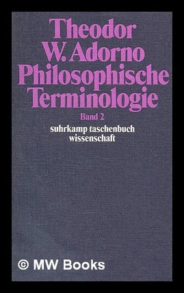 Item #211567 Philosophische Terminologie : zur Einleitung, Band II / Theodor W. Adorno ;...