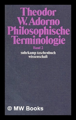 Item #211567 Philosophische Terminologie : zur Einleitung, Band II / Theodor W. Adorno ; herausgegeben von Rudolf zur Lippe. Theodor W. Adorno.