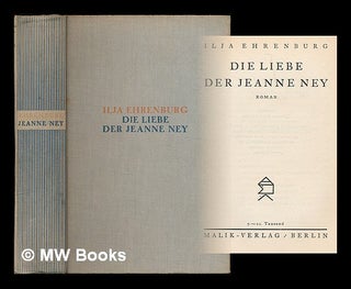 Item #211749 Die Liebe der Jeanne Ney : Roman / Ilya Ehrenburg. Ilja Ehrenburg