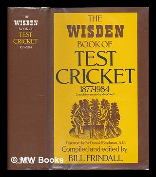 Item #211877 The Wisden book of test cricket 1877-1984 / compiled and edited by Bill Frindall....