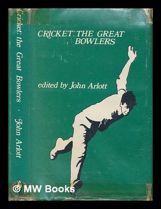 Item #211970 Cricket : the great bowlers : studies of ten great bowlers of cricket history /...