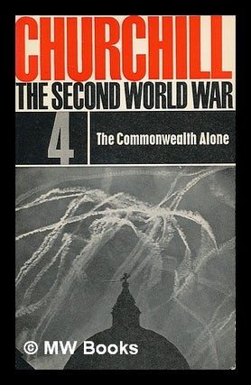 Item #211978 The Second World War : 4, The Commonwealth alone. Winston Churchill, Joseph Stalin