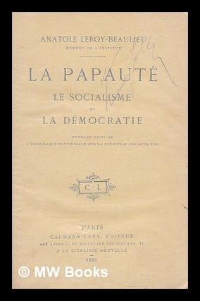 Item #212161 La Papaute, le Socialisme et la Democratie. Ouvrage suivi de l'Encyclique...