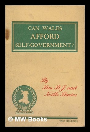 Item #212243 Can Wales afford self-government? / by D.J. and Noelle Davies. David James Llewelyn...