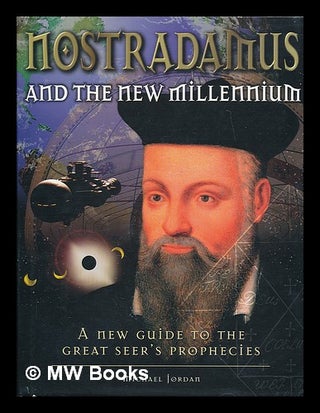 Item #212553 Nostradamus and the new millennium : a new guide to the great seer's prophecies /...