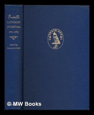 Item #212574 Boswell's London journal, 1762-1763 / now first published from the original...