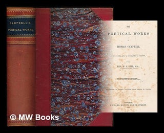 Item #212760 The poetical works of Thomas Campbell / with notes, and a biographical sketch, by...