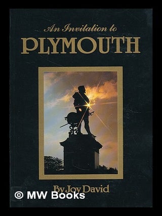 Item #212928 An invitation to Plymouth / by Joy David. Joy David