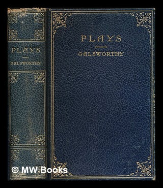 Item #213238 The plays of John Galsworthy. John Galsworthy