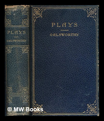 Item #213238 The plays of John Galsworthy. John Galsworthy.
