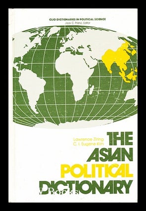 Item #21326 The Asian Political Dictionary. Lawrence Ziring