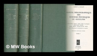 Item #213305 Manuel bibliographique des sciences psychiques ou occultes [Complete in 3 vols]....