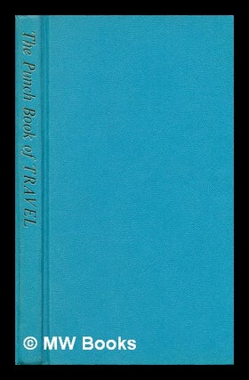 Item #213373 The 'Punch' book of travel / edited by William Davis. William Davis, 1933