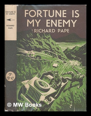 Item #213389 Fortune is my enemy / Richard Pape. Richard Pape, 1916 - 1995