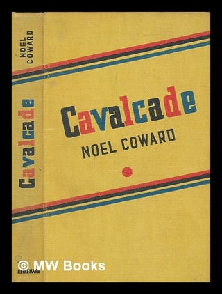 Item #213529 Cavalcade. Noel Coward