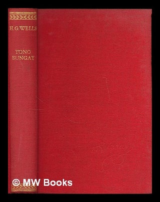 Item #213618 Tono-Bungay / by H.G. Wells. H. G. Wells, Herbert George