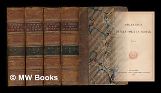 Item #213797 Chambers's papers for the people [complete: 96 parts bound in 4 volumes]. William...