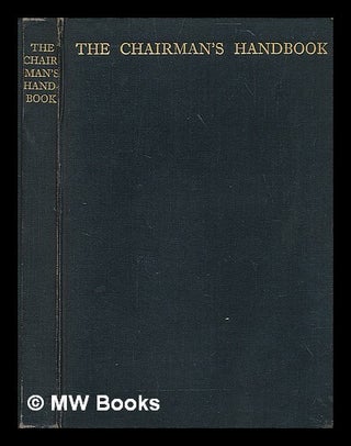 Item #213806 The Chairman's handbook. Reginald F. D. Palgrave, Sir, Reginald Francis Douce