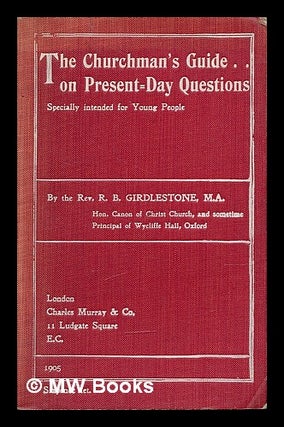Item #213833 The churchman's guide on present-day questions : specially intended for young people...