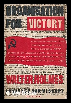 Item #214267 Organisation for Victory. Extracts from “Pravda.” / edited with an introduction...